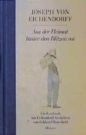 Seller image for Aus der Heimat hinter den Blitzen rot: Gedichte von Joseph von Eichendorff. Ein Lesebuch von Eckhard Henscheid for sale by Versandantiquariat Felix Mcke