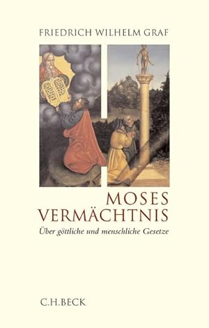 Seller image for Moses Vermchtnis: ber gttliche und menschliche Gesetze for sale by Versandantiquariat Felix Mcke