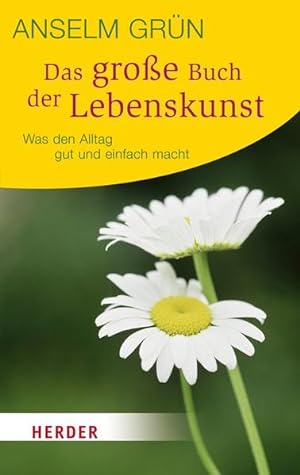 Seller image for Das groe Buch der Lebenskunst: Was den Alltag gut und einfach macht (HERDER spektrum) for sale by Versandantiquariat Felix Mcke
