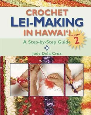 Seller image for Crochet Lei-making in Hawaii 2 for sale by GreatBookPrices