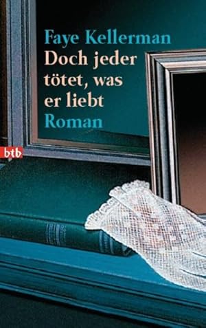 Bild des Verkufers fr Doch jeder ttet, was er liebt: Roman (Ein Decker/Lazarus-Krimi, Band 8) zum Verkauf von Versandantiquariat Felix Mcke