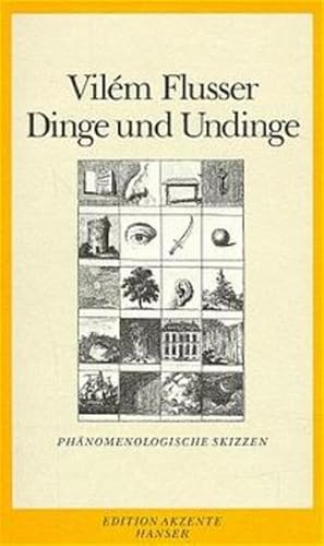 Bild des Verkufers fr Dinge und Undinge: Phnomenologische Skizzen zum Verkauf von Versandantiquariat Felix Mcke