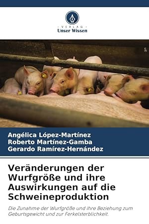 Bild des Verkufers fr Veraenderungen der Wurfgroesse und ihre Auswirkungen auf die Schweineproduktion zum Verkauf von moluna