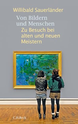 Bild des Verkufers fr Von Bildern und Menschen: Zu Besuch bei alten und neuen Meistern zum Verkauf von Versandantiquariat Felix Mcke