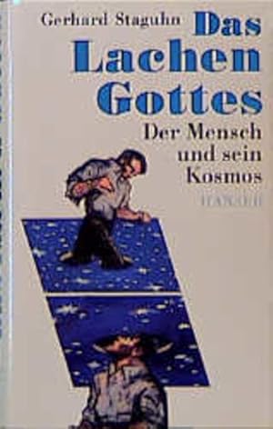 Bild des Verkufers fr Das Lachen Gottes: Der Mensch und sein Kosmos zum Verkauf von Versandantiquariat Felix Mcke