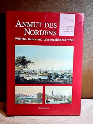 Anmut des Nordens: Wilhelm Heuer und sein graphisches Werk - Hamburg und Schleswig-Holstein in An...