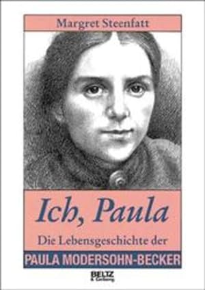 Imagen del vendedor de Ich, Paula. Die Lebensgeschichte der Paula Modersohn-Becker. ( Ab 14 J.) a la venta por Versandantiquariat Felix Mcke