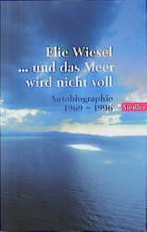 Seller image for Und das Meer wird nicht voll. Autobiographie 1969 - 1996. for sale by Versandantiquariat Felix Mcke