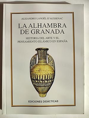 Imagen del vendedor de La Alhambra de Granada. Historia del arte y el pensamiento islmico en Espaa. a la venta por TURCLUB LLIBRES I OBRES