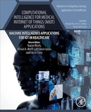 Immagine del venditore per Computational Intelligence for Medical Internet of Things (Miot) Applications: Machine Intelligence Applications for Iot in Healthcare venduto da moluna