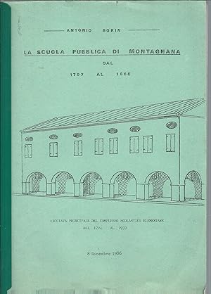 LA SCUOLA PUBBLICA DI MONTAGNANA DAL 1797 AL 1866