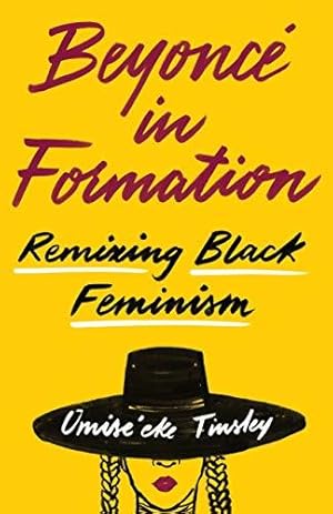 Seller image for Beyoncé in Formation: Remixing Black Feminism for sale by WeBuyBooks