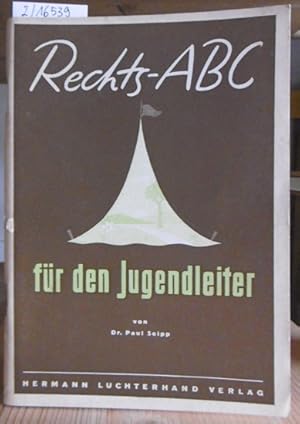 Bild des Verkufers fr Rechts-ABC fr den Jugendleiter. 4.,neubearb.Aufl., zum Verkauf von Versandantiquariat Trffelschwein