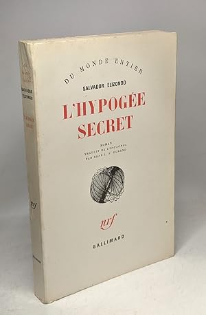 Seller image for L'Hypoge secret / coll. du monde entier for sale by crealivres