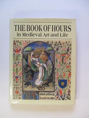 Imagen del vendedor de Book of Hours in Late Mediaeval Art and Life a la venta por GREENSLEEVES BOOKS