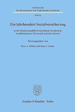 Bild des Verkufers fr Ein Jahrhundert Sozialversicherung - in der Bundesrepublik Deutschland, Frankreich, Grossbritannien, sterreich und der Schweiz. zum Verkauf von moluna