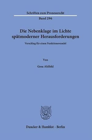 Imagen del vendedor de Die Nebenklage im Lichte sptmoderner Herausforderungen. a la venta por BuchWeltWeit Ludwig Meier e.K.