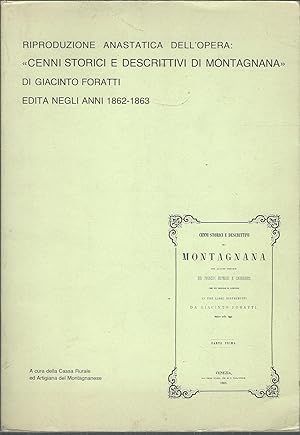 RIPRODUZIONE ANASTATICA DELL'OPERA: CENNI STORICI E DESCRITTIVI DI MONTAGNANA DI GIACINTO FORATTI...