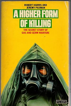 Imagen del vendedor de A Higher Form of Killing: The Secret Story of Gas and Germ Warfare a la venta por Michael Moons Bookshop, PBFA