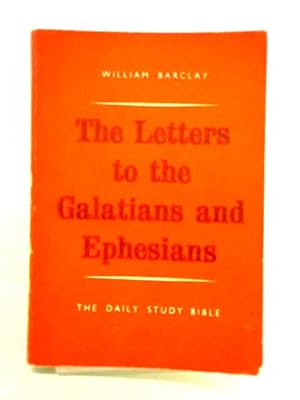 Seller image for The Letters to the Galatians and Ephesians for sale by World of Rare Books
