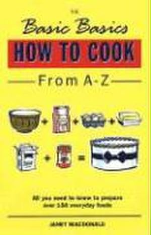 Seller image for The Basic Basics How to Cook from A-Z for sale by Smartbuy