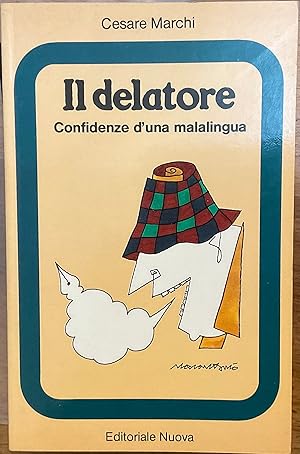 Il delatore. Confidenze d'una malalingua