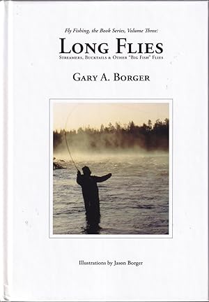 Seller image for LONG FLIES: STREAMERS, BUCKTAILS & OTHER "BIG FISH" FLIES. By Gary A. Borger. for sale by Coch-y-Bonddu Books Ltd