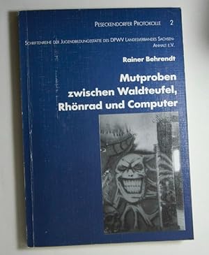 Seller image for Mutproben zwischen Waldteufel, Rhnrad und Computer. for sale by Antiquariat Robert Loest