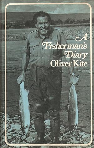 Bild des Verkufers fr A FISHERMAN'S DIARY. By Oliver Kite. Edited by Philip Brown. zum Verkauf von Coch-y-Bonddu Books Ltd