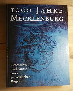 1000 Jahre Mecklenburg. Geschichte und Kunst einer europäischen Region. Hrsg.: Erichsen, Johannes