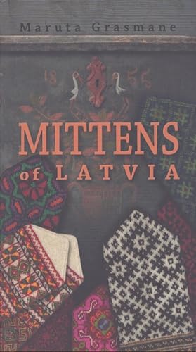 Mittens of Latvia : 178 Traditional Designs to Knit