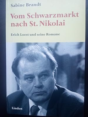 Bild des Verkufers fr Vom Schwarzmarkt nach Sankt Nikolai - Erich Loest und seine Romane zum Verkauf von Versandantiquariat Jena