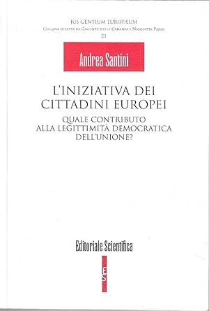 L'iniziativa dei cittadini europei. Quale contributo alla legittimità democratica dell'Unione?