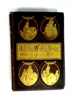 Bild des Verkufers fr All The World Over Volume I zum Verkauf von World of Rare Books