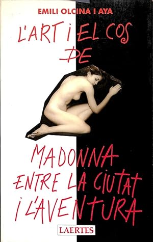 Seller image for L'ART I EL COS DE MADONNA ENTRE LA CIUTAT I L'AVENTURA (CATALN). for sale by Librera Smile Books