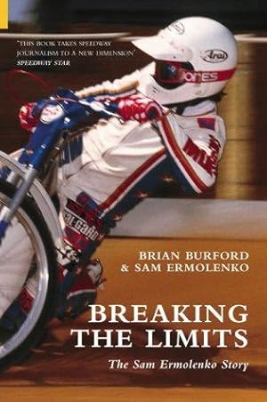 Seller image for Breaking the Limits: The Sam Ermolenko Story for sale by WeBuyBooks