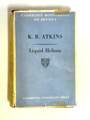 Bild des Verkufers fr Liquid Helium (Cambridge Monographs On Physics) zum Verkauf von World of Rare Books