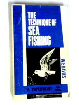 Seller image for The Technique of Sea Fishing for sale by World of Rare Books