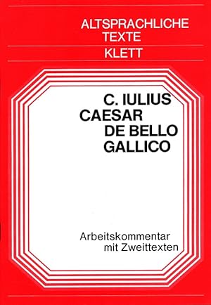 Seller image for De bello Gallico - Arbeitskommentar mit Zweittexten. Altsprachliche Texte for sale by Versandantiquariat Nussbaum