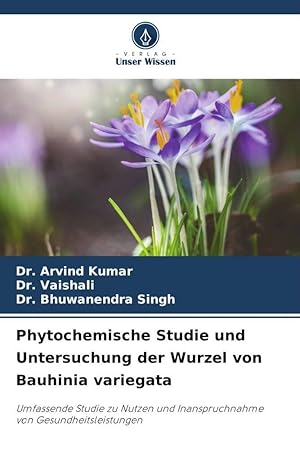 Bild des Verkufers fr Estudio fitoqumico e investigacin sobre la raz de Bauhinia variegata zum Verkauf von moluna