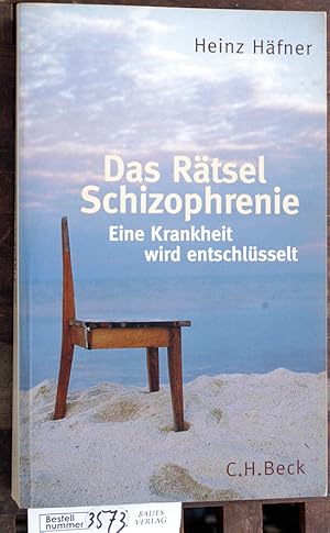 Das Rätsel Schizophrenie eine Krankheit wird entschlüsselt