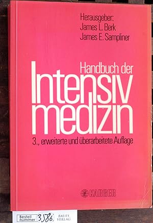 Handbuch der Intensivmedizin Hrsg. James L. Berk u. James E. Sampliner.