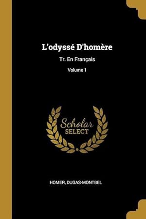 Bild des Verkufers fr L\ odyss D\ homre: Tr. En Franais Volume 1 zum Verkauf von moluna