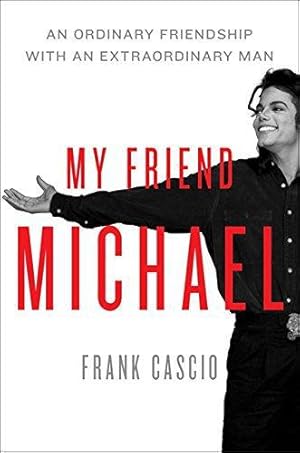 Seller image for My Friend Michael: An Ordinary Friendship with an Extraordinary Man for sale by WeBuyBooks