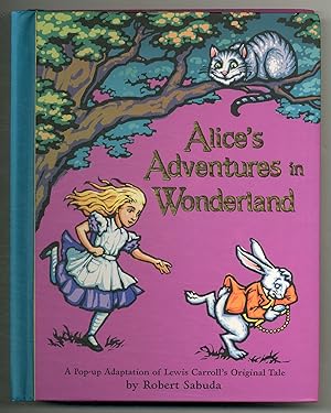 Seller image for Alice's Adventures in Wonderland: A Pop-Up Adaptation of Lewis Carroll's Original Tale for sale by Between the Covers-Rare Books, Inc. ABAA