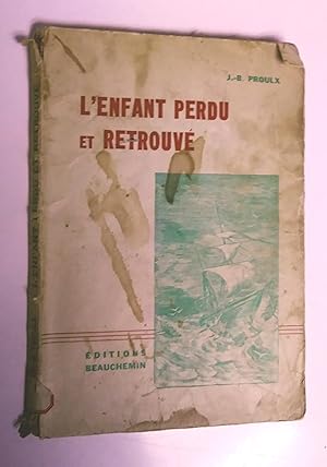 Seller image for L'enfant perdu et retrouv ou Pierre Cholet for sale by Livresse