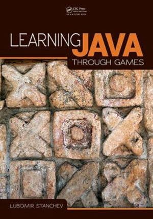 Bild des Verkufers fr Learning Java Through Games zum Verkauf von AHA-BUCH GmbH