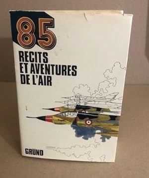 85 récits et aventures de l'air