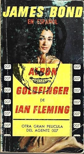 Seller image for James Bond en espaol. Albon presenta Goldfinger de Ian Fleming, otra gran pelicula del Agente 007. ( On joint une carte postale espagnole avec photographie de Sean Connery dans le rle de James Bond 007 ). for sale by Librairie Victor Sevilla