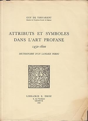 Image du vendeur pour Attributs et Symboles dans l'art profane 1450-1600. Dictionnaire d'un langage perdu mis en vente par PRISCA